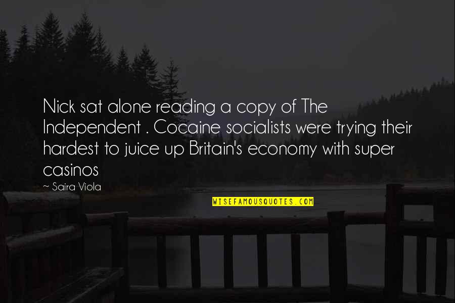 Social Commentary Quotes By Saira Viola: Nick sat alone reading a copy of The