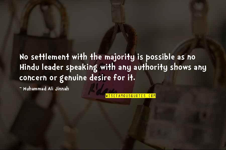 Social Concern Quotes By Muhammad Ali Jinnah: No settlement with the majority is possible as