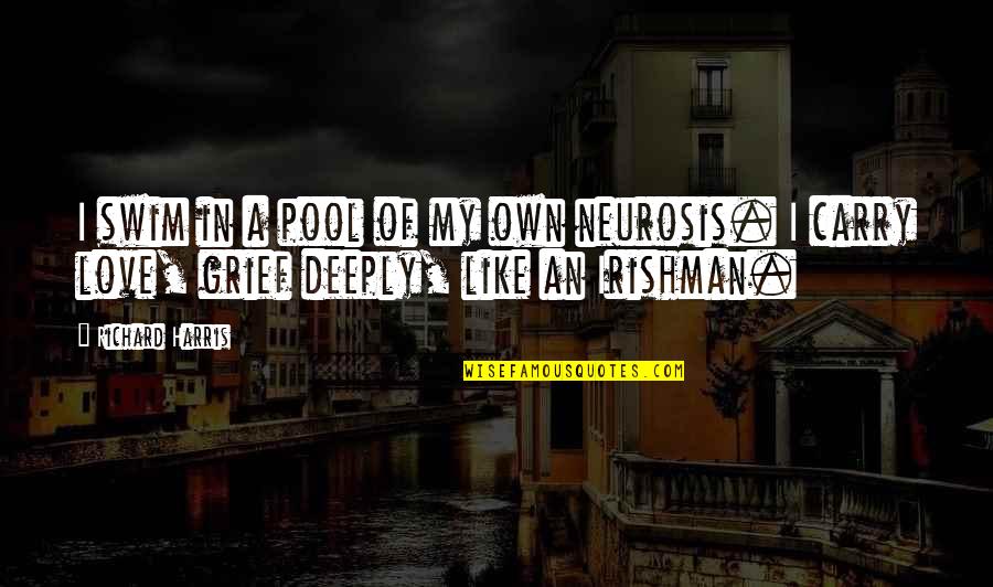 Social Concerns Quotes By Richard Harris: I swim in a pool of my own
