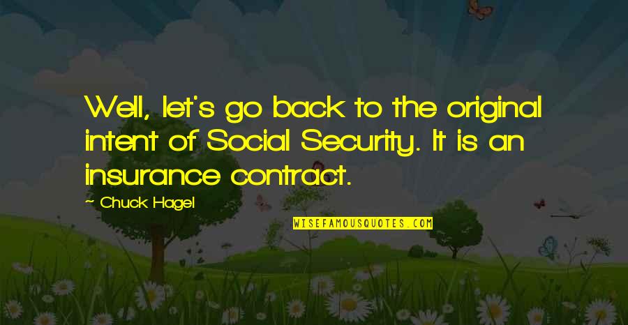 Social Contract Quotes By Chuck Hagel: Well, let's go back to the original intent