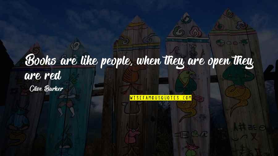 Social Convention Quotes By Clive Barker: Books are like people, when they are open