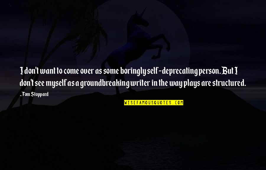 Social Disorder Quotes By Tom Stoppard: I don't want to come over as some