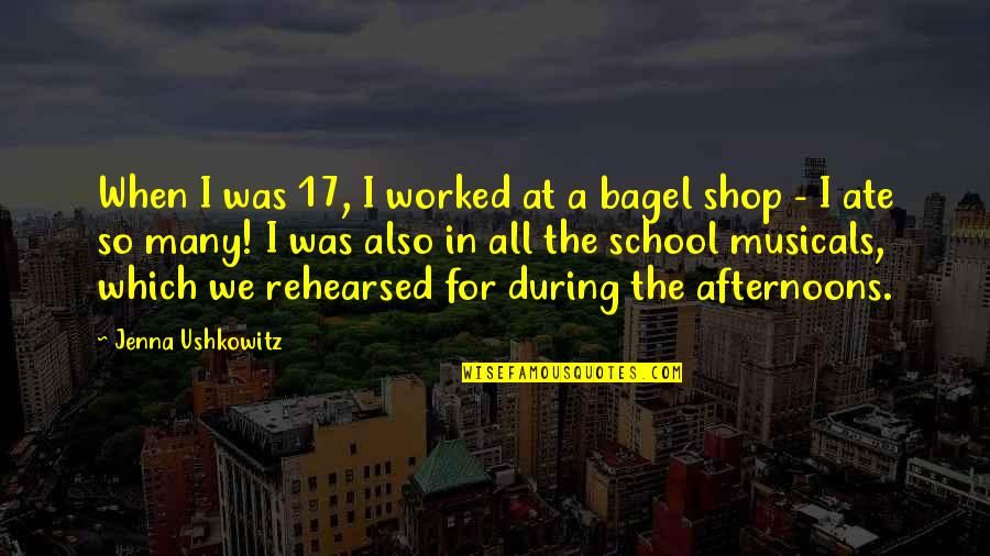 Social Injustice In Wuthering Heights Quotes By Jenna Ushkowitz: When I was 17, I worked at a