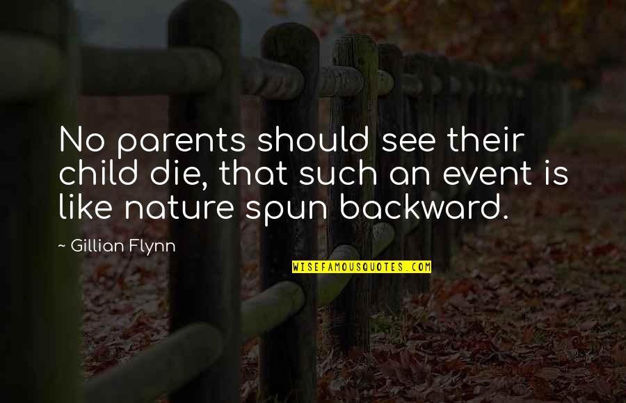 Social Media Affecting Society Quotes By Gillian Flynn: No parents should see their child die, that Social Media Affecting Society Quotes By Gillian Flynn: No parents should see their child die, that