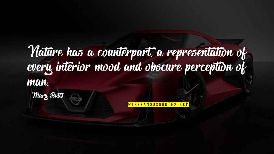 Social Media Analytics Quotes By Mary Butts: Nature has a counterpart, a representation of every