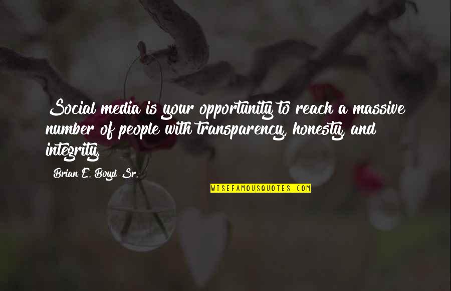 Social Media And Business Quotes By Brian E. Boyd Sr.: Social media is your opportunity to reach a