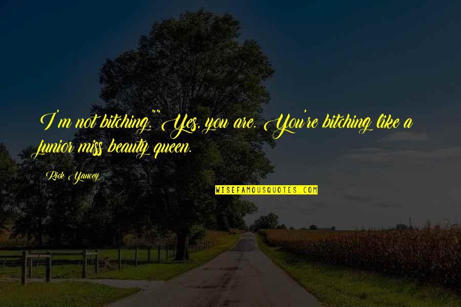 Social Media Ruining Society Quotes By Rick Yancey: I'm not bitching.""Yes, you are. You're bitching like
