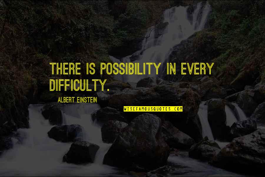 Social Networking And Privacy Quotes By Albert Einstein: There is possibility in every difficulty. Social Networking And Privacy Quotes By Albert Einstein: There is possibility in every difficulty.