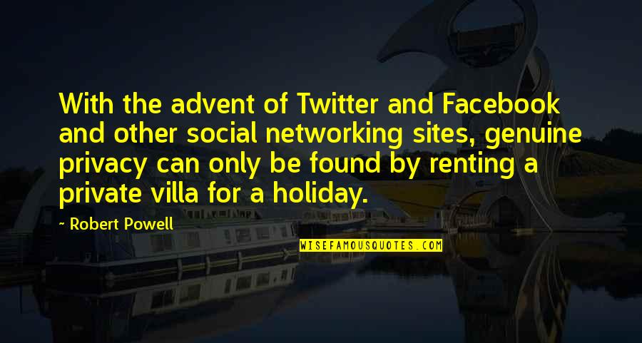 Social Networking Facebook Quotes By Robert Powell: With the advent of Twitter and Facebook and