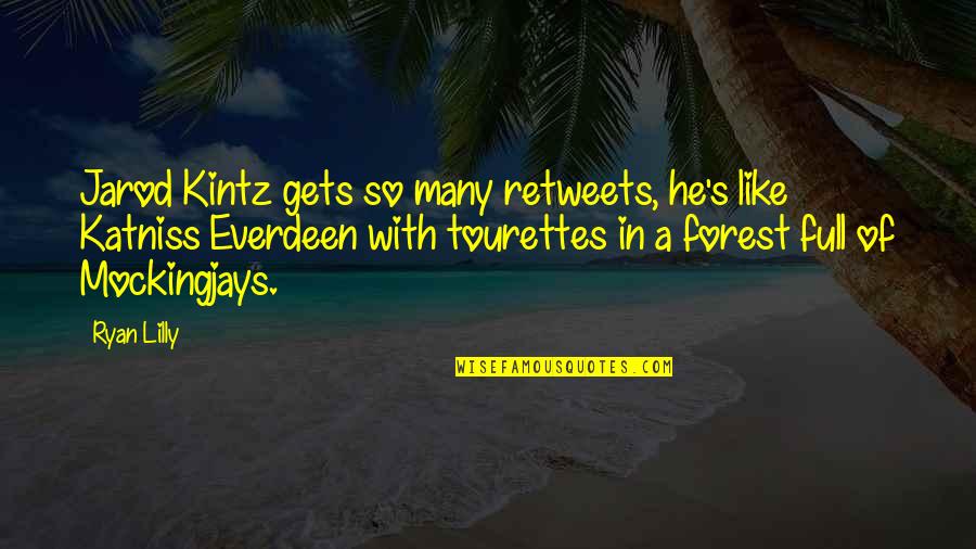 Social Networking Quotes By Ryan Lilly: Jarod Kintz gets so many retweets, he's like