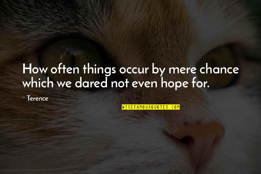 Social Norms Short Quotes By Terence: How often things occur by mere chance which
