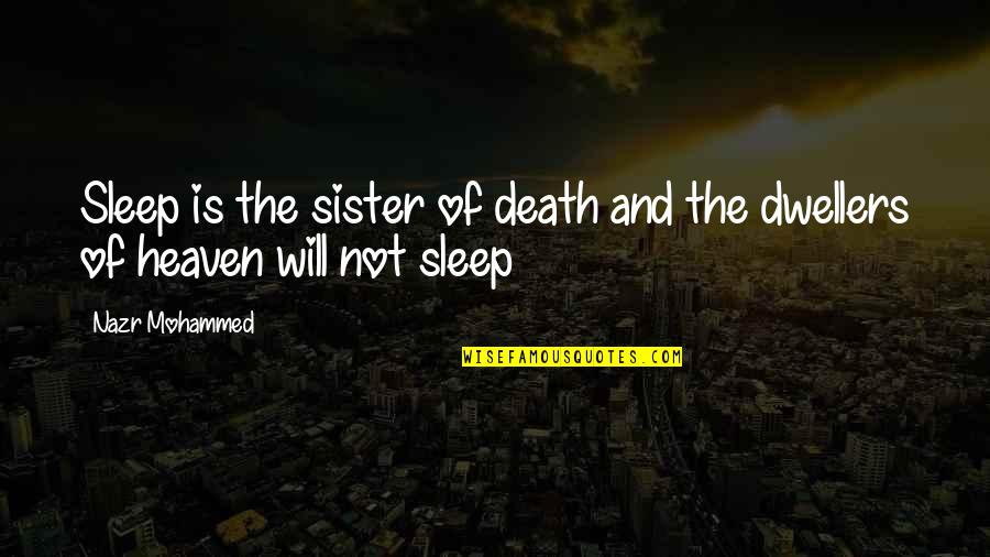 Social Rebellion Quotes By Nazr Mohammed: Sleep is the sister of death and the