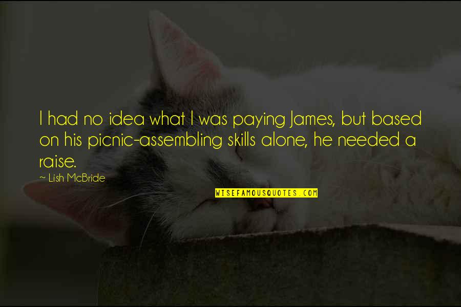 Social Relevance Quotes By Lish McBride: I had no idea what I was paying Social Relevance Quotes By Lish McBride: I had no idea what I was paying