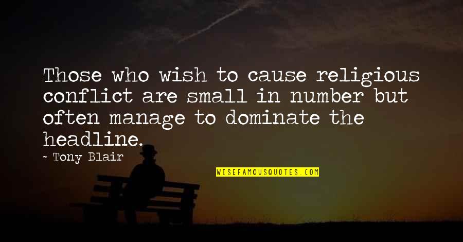 Social Service To Humanity Quotes By Tony Blair: Those who wish to cause religious conflict are