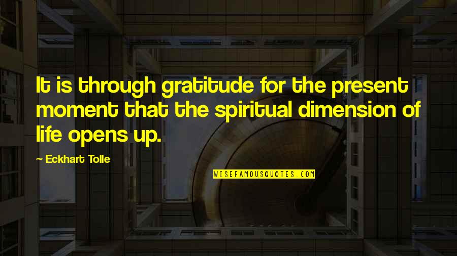 Socialismo Imagenes Quotes By Eckhart Tolle: It is through gratitude for the present moment