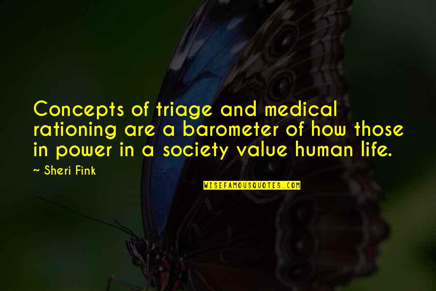 Society And Life Quotes By Sheri Fink: Concepts of triage and medical rationing are a