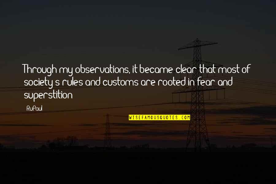 Society And Rules Quotes By RuPaul: Through my observations, it became clear that most Society And Rules Quotes By RuPaul: Through my observations, it became clear that most