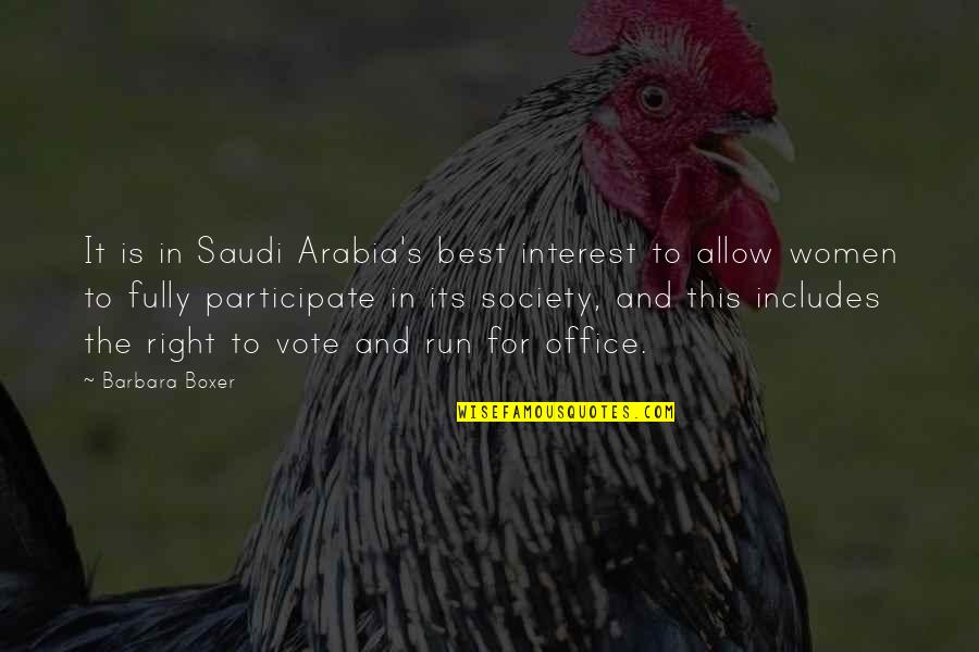 Society And Women Quotes By Barbara Boxer: It is in Saudi Arabia's best interest to