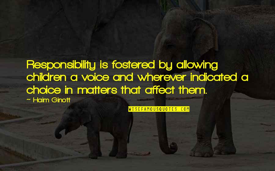 Society Results Rna Quotes By Haim Ginott: Responsibility is fostered by allowing children a voice Society Results Rna Quotes By Haim Ginott: Responsibility is fostered by allowing children a voice