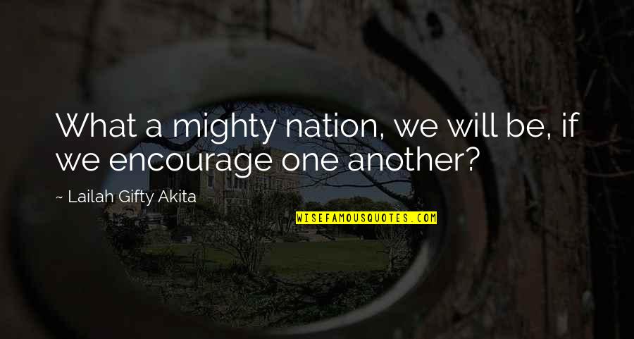 Society With Authors Quotes By Lailah Gifty Akita: What a mighty nation, we will be, if Society With Authors Quotes By Lailah Gifty Akita: What a mighty nation, we will be, if