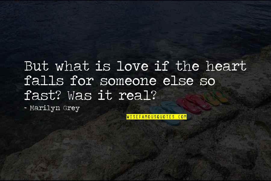 Sociolog A Del Quotes By Marilyn Grey: But what is love if the heart falls