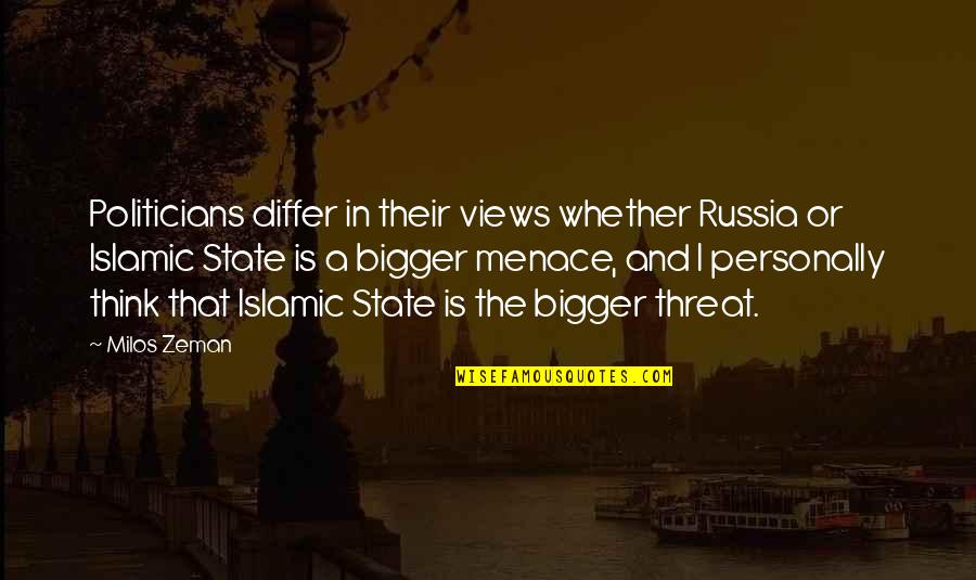 Sociological Life Quotes By Milos Zeman: Politicians differ in their views whether Russia or