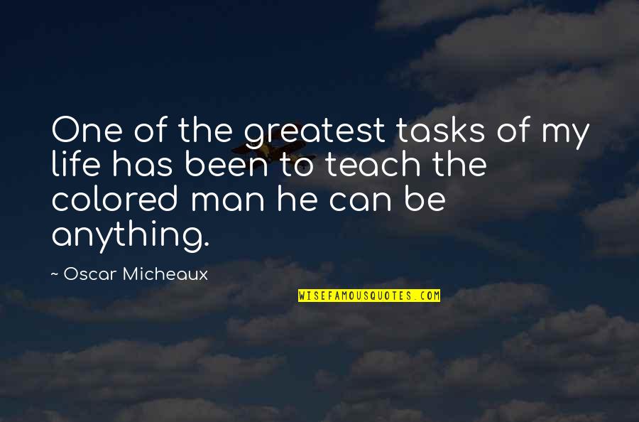 Sociologically Synonym Quotes By Oscar Micheaux: One of the greatest tasks of my life