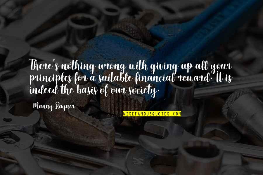 Sociology Quotes By Manny Rayner: There's nothing wrong with giving up all your