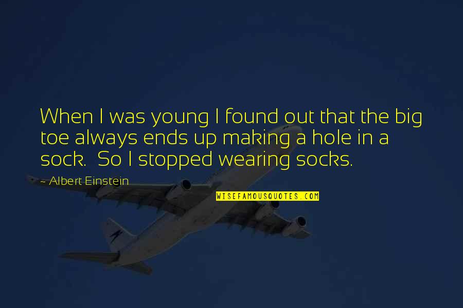 Sock Quotes By Albert Einstein: When I was young I found out that
