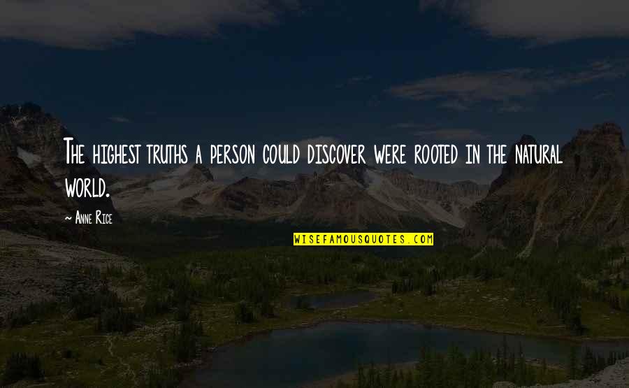 Sockett Quotes By Anne Rice: The highest truths a person could discover were