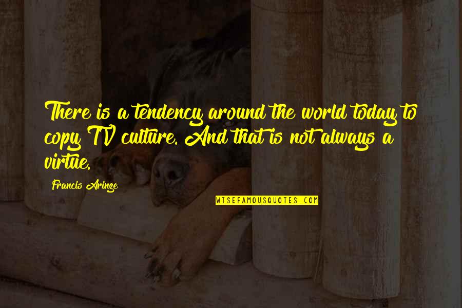 Soclul Casei Quotes By Francis Arinze: There is a tendency around the world today