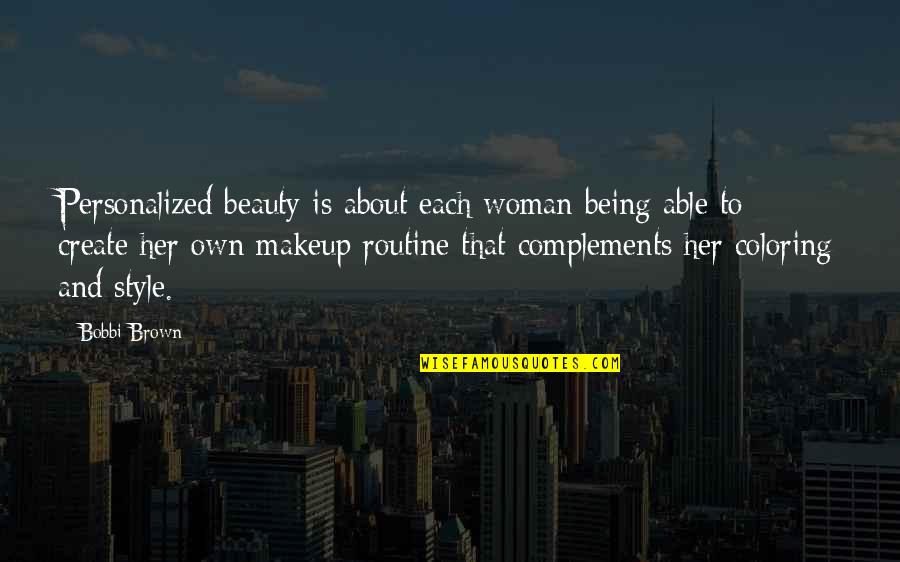Socquettes Quotes By Bobbi Brown: Personalized beauty is about each woman being able