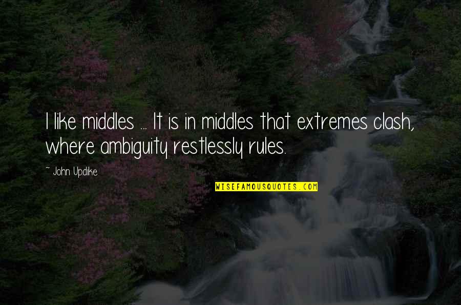 Socrates Contentment Quotes By John Updike: I like middles ... It is in middles Socrates Contentment Quotes By John Updike: I like middles ... It is in middles