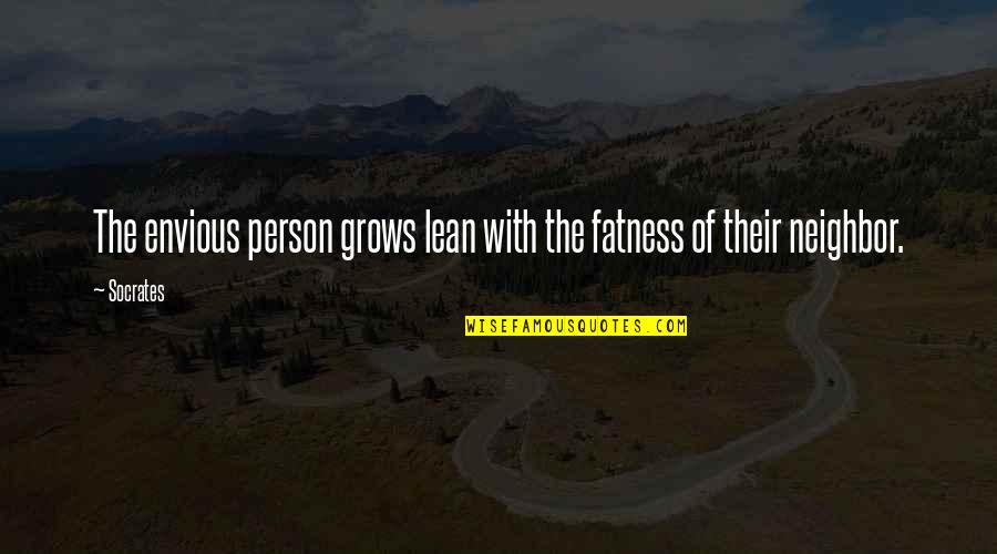 Socrates Philosophical Quotes By Socrates: The envious person grows lean with the fatness