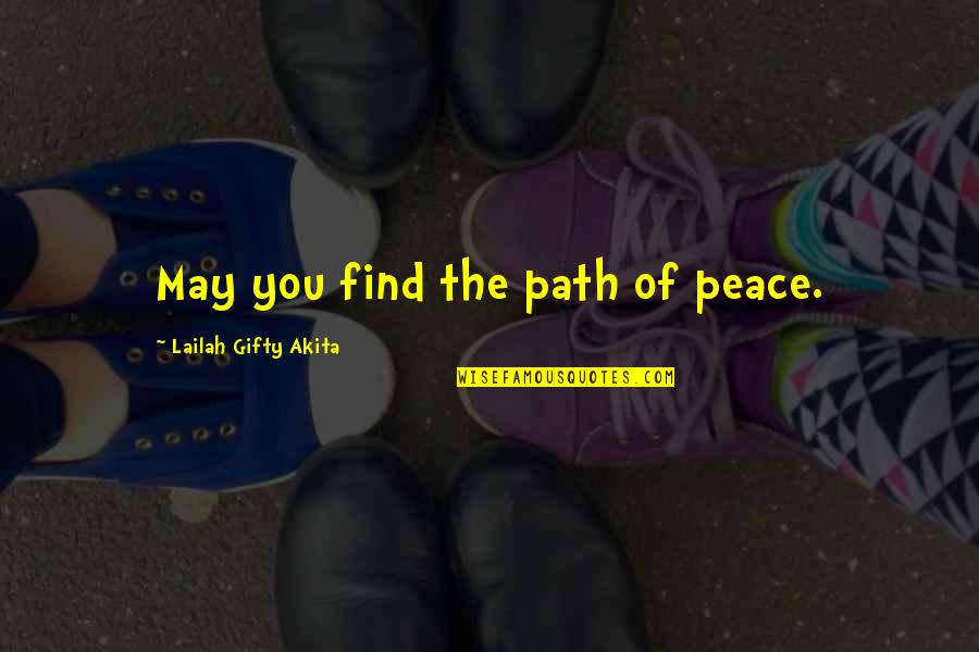 Socttish Quotes By Lailah Gifty Akita: May you find the path of peace.