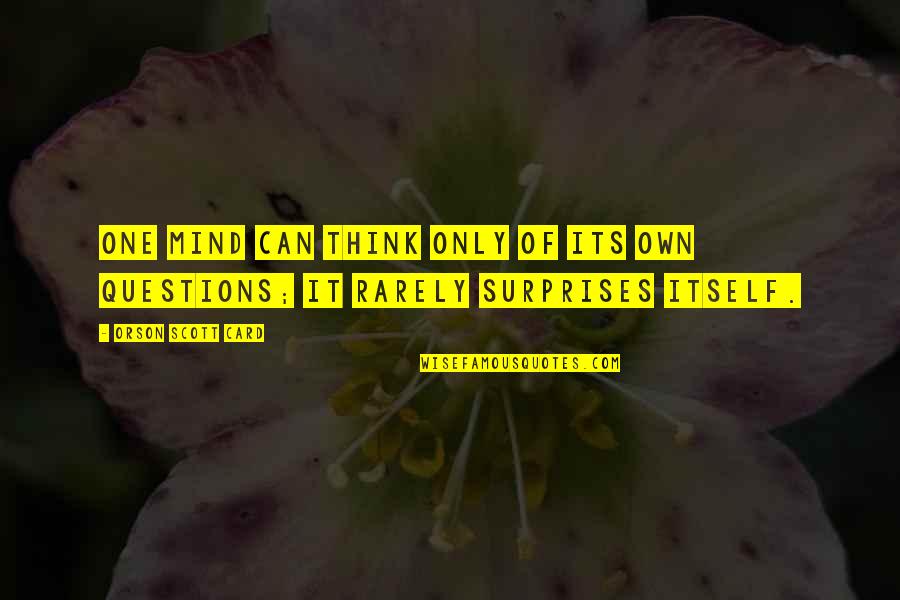 Soderberg Floral Minneapolis Quotes By Orson Scott Card: One mind can think only of its own