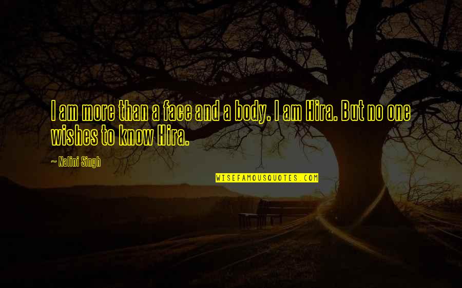 Sodomsky Quotes By Nalini Singh: I am more than a face and a