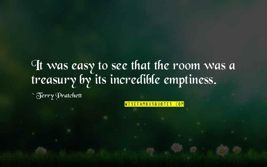 Soenen Quotes By Terry Pratchett: It was easy to see that the room