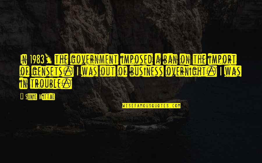 Soepomo Lahir Quotes By Sunil Mittal: In 1983, the government imposed a ban on Soepomo Lahir Quotes By Sunil Mittal: In 1983, the government imposed a ban on