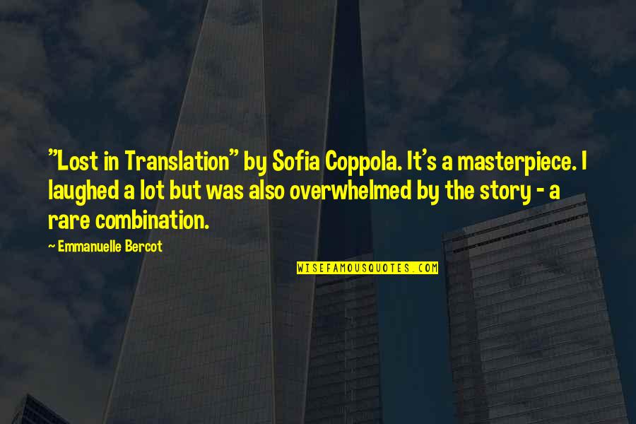 Sofia Coppola Lost In Translation Quotes By Emmanuelle Bercot: "Lost in Translation" by Sofia Coppola. It's a Sofia Coppola Lost In Translation Quotes By Emmanuelle Bercot: "Lost in Translation" by Sofia Coppola. It's a