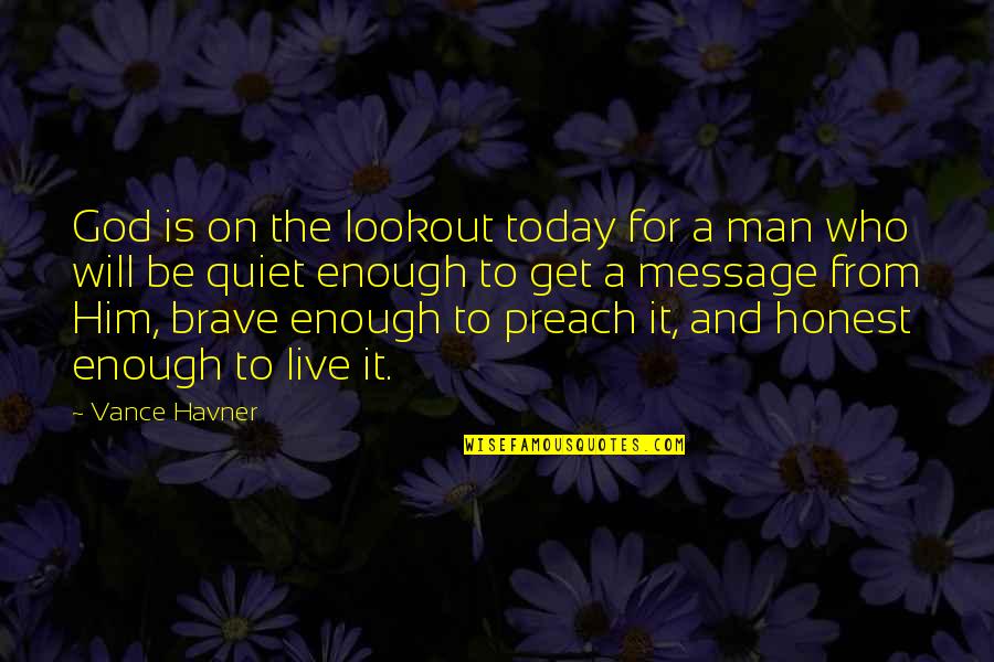 Sofia Kovalevskaya Quotes By Vance Havner: God is on the lookout today for a Sofia Kovalevskaya Quotes By Vance Havner: God is on the lookout today for a