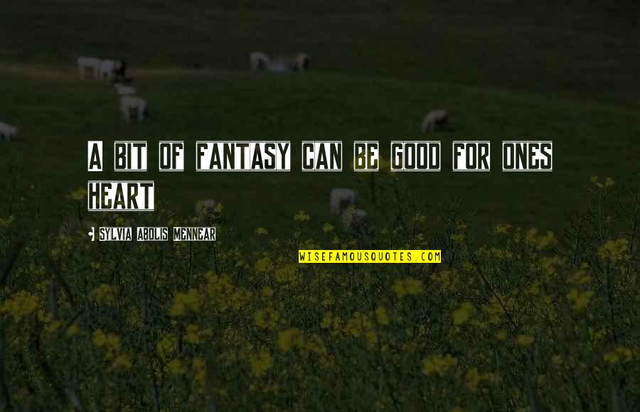 Sofiane Diop Quotes By Sylvia Abolis Mennear: A bit of fantasy can be good for
