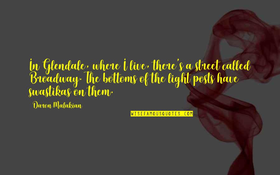 Sofrito Rico Quotes By Daron Malakian: In Glendale, where I live, there's a street Sofrito Rico Quotes By Daron Malakian: In Glendale, where I live, there's a street