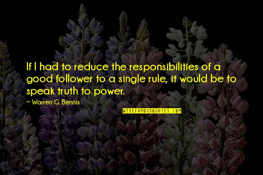 Softa Quotes By Warren G. Bennis: If I had to reduce the responsibilities of