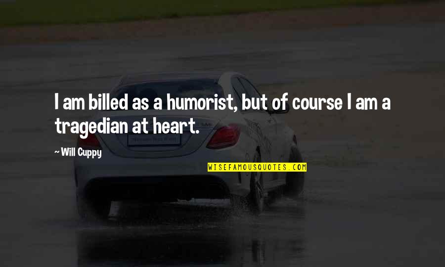 Softball And Friends Quotes By Will Cuppy: I am billed as a humorist, but of