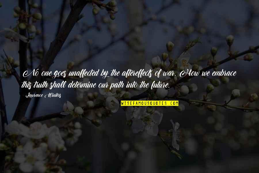Softball Quote Quotes By Lawrence Winters: No one goes unaffected by the aftereffects of Softball Quote Quotes By Lawrence Winters: No one goes unaffected by the aftereffects of