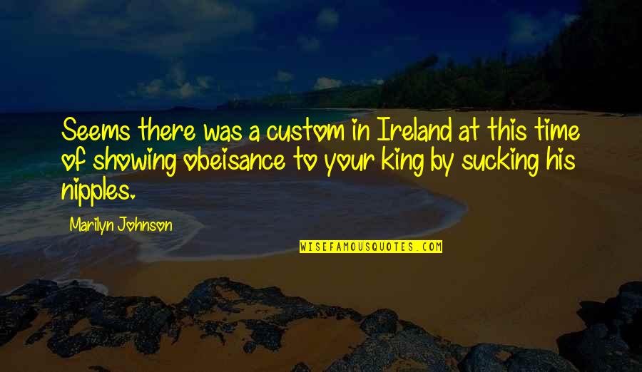 Softest Birthday Ever Quotes By Marilyn Johnson: Seems there was a custom in Ireland at Softest Birthday Ever Quotes By Marilyn Johnson: Seems there was a custom in Ireland at