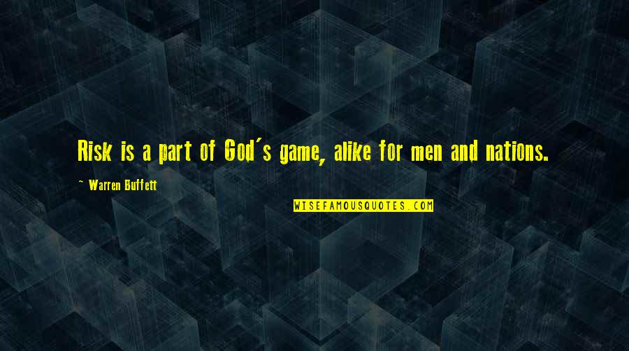 Software Design Patterns Quotes By Warren Buffett: Risk is a part of God's game, alike Software Design Patterns Quotes By Warren Buffett: Risk is a part of God's game, alike