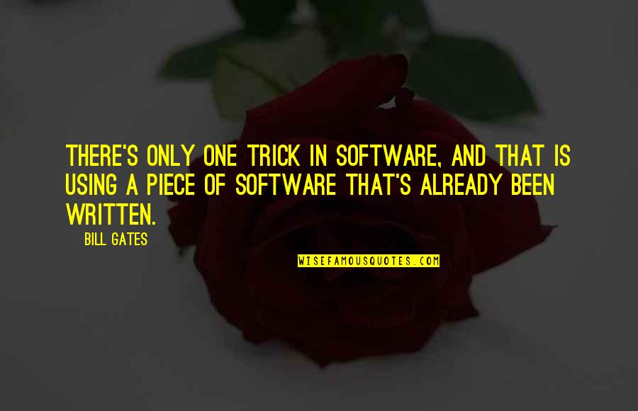Software's Quotes By Bill Gates: There's only one trick in software, and that