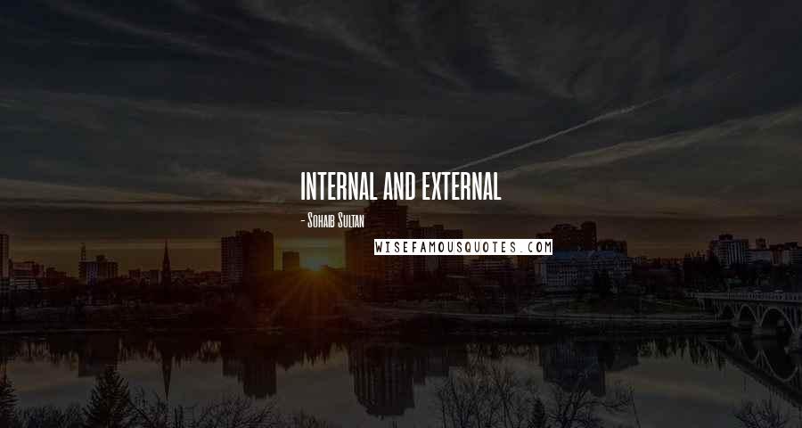Sohaib Sultan quotes: internal and external